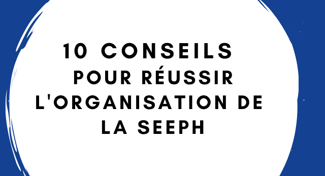 DCA Handicap, spécialiste du handicap psychique à Paris, 10 conseils pour organiser et réussir sa SEEPH.